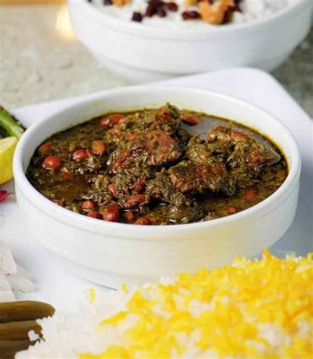  Ghormeh Sabzi A Hearty Stew Bursting with Aromatic Herbs and Tangy Sourness