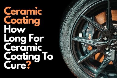 How Long for Ceramic Coating to Cure: A Journey Through Time and Chemistry